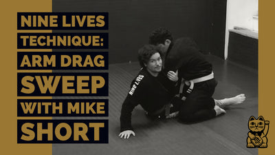 Nine Lives Technique: Arm Drag Sweep with Mike Short